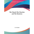 The Church The Churches and The Mysteries - Paperback