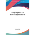Encyclopedia Of Biblical Spiritualism - Paperback
